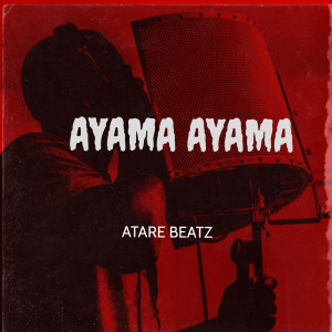 Album Ayama Ayama from Atare Beatz