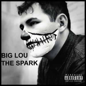 Album The Spark (Explicit) from Big Lou