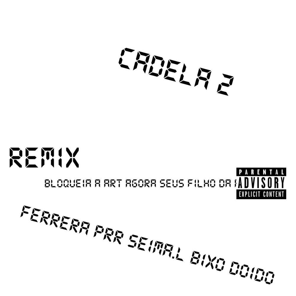 Cadela 2(feat. PRR, Seima.L & Bixo Doido) (Explicit)