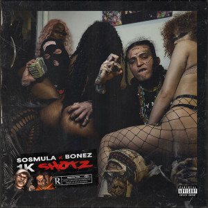 ดาวน์โหลดและฟังเพลง 1K Shotz (Explicit) พร้อมเนื้อเพลงจาก SosMula
