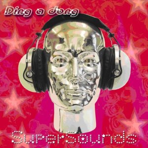 收聽Supersounds的Ding a Dong (Extended Vers.)歌詞歌曲