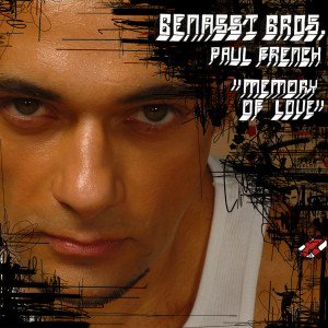 Dengarkan lagu Memory of Love (Radio Edit) nyanyian Benassi Bros. dengan lirik