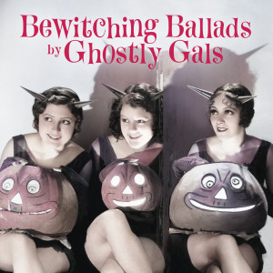 Various的專輯Bewitching Ballads by Ghostly Gals