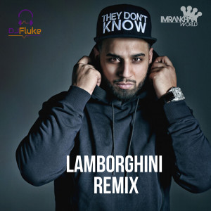 收聽DJ Fluke的LAMBORGHINI (Remix|Explicit)歌詞歌曲