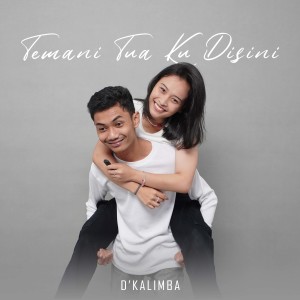 ดาวน์โหลดและฟังเพลง TEMANI TUA KU DISINI พร้อมเนื้อเพลงจาก DKALIMBA