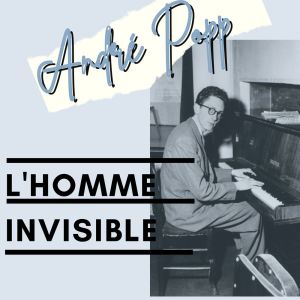 Album L'homme invisible - André Popp oleh Andre Popp