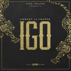 收聽Hornet La Frappe的Igo (Explicit)歌詞歌曲