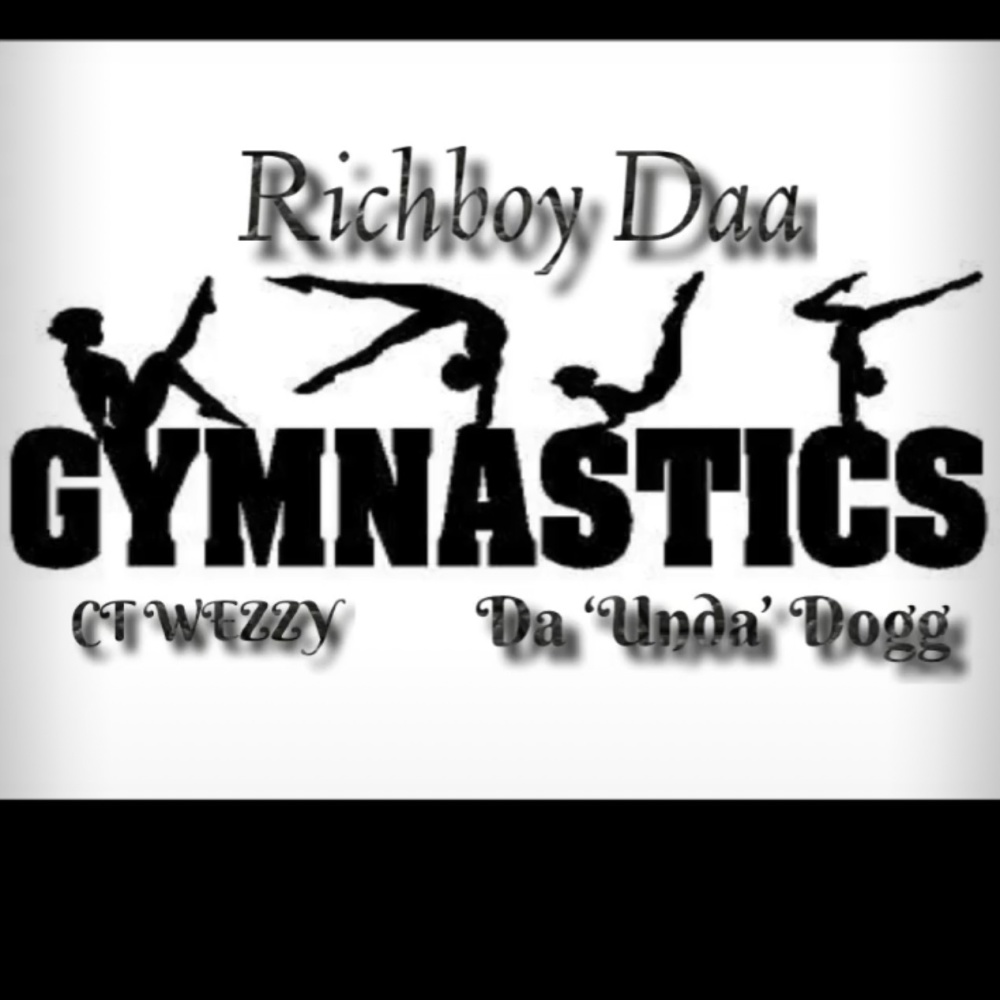 Gymnastics(feat. Ct Wezzy & Da undadogg)