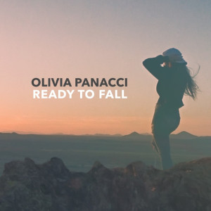 Dengarkan lagu Ready to Fall nyanyian Olivia Panacci dengan lirik