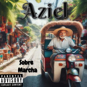 Aziel的專輯Sobre Marcha (Explicit)