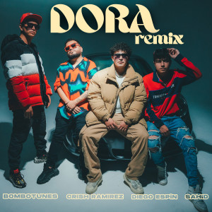 ดาวน์โหลดและฟังเพลง Dora (Remix) พร้อมเนื้อเพลงจาก Bombotunes