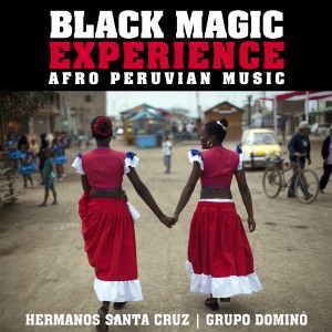 Album Black Magic Experience: Afro Peruvian Music - EP from Hermanos Santa Cruz