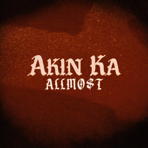 Allmo$t的專輯Akin Ka