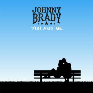 收聽Johnny Brady的You and Me歌詞歌曲