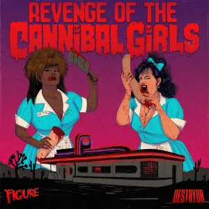 Album Revenge of the Cannibal Girls from Figure