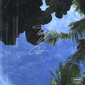 Listen to Take Me Out song with lyrics from 토핑(Topping)