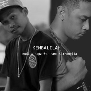 收听Rama Citronella的Kembalilah歌词歌曲