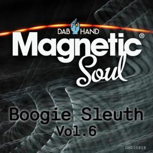 Magnetic Soul的专辑Boogie Sleuth, Vol. 6