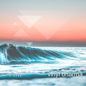 Album Glassy from Vinyl Dharma