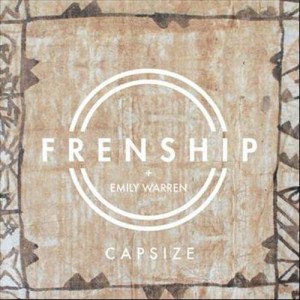 ดาวน์โหลดและฟังเพลง Capsize พร้อมเนื้อเพลงจาก FRENSHIP