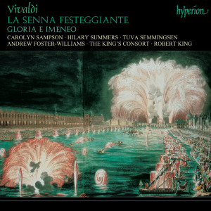 Vivaldi: La Senna festeggiante, RV 693; Gloria e Imeneo, RV 687