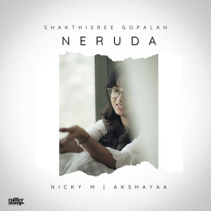 Album Neruda oleh Shakthisree Gopalan