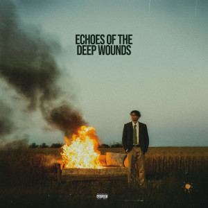 Morry的專輯ECHOES OF THE DEEP WOUNDS (Explicit)