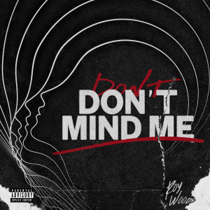 Album Don't Mind Me (Explicit) from Roy Woods