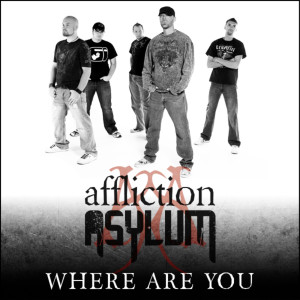 收聽Affliction Asylum的Where Are You歌詞歌曲