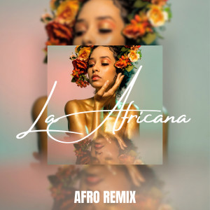 Las Chicas Del Can的專輯La Africana (Afro Remix)