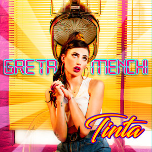 收聽Greta Menchi的Tinta歌詞歌曲