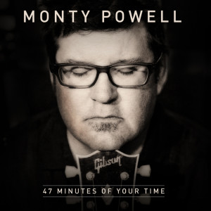 อัลบัม 47 Minutes of Your Time ศิลปิน Monty Powell