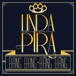 ดาวน์โหลดและฟังเพลง Bang Bang พร้อมเนื้อเพลงจาก Linda Pira