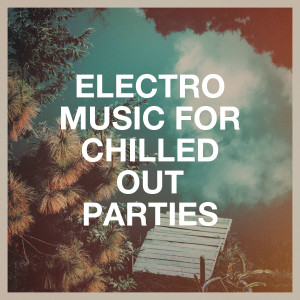 Luxury Lounge Café的专辑Electro Music for Chilled Out Parties