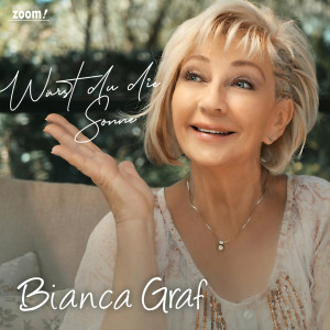 Bianca Graf的專輯Wärst du die Sonne