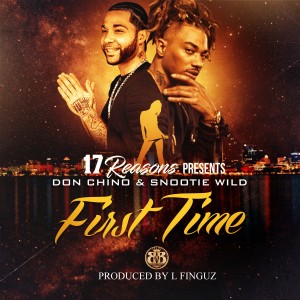 Snootie Wild的專輯First Time (feat. Don Chino) (Explicit)