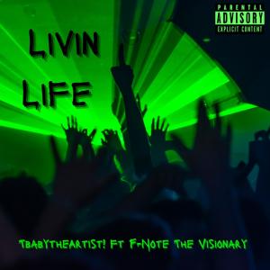 F-Note the Visionary的專輯Livin Life (feat. F-Note The Visionary) (Explicit)