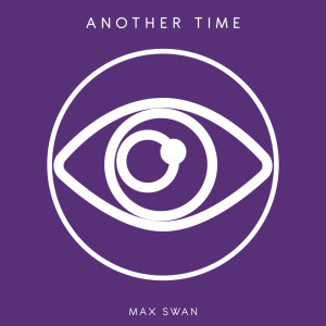 收听Max Swan的Another Time歌词歌曲