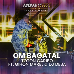Album Om Bagatal (Move It Fest 2022 Chapter Manado) oleh Gihon Marel