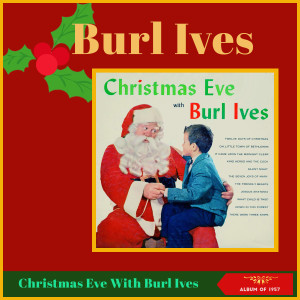 Album Christmas Eve with Burl Ives (Yuletide Carols and Hymns) oleh Ray Charles Singers