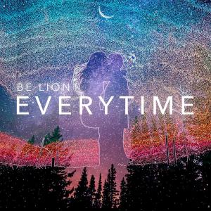 ดาวน์โหลดและฟังเพลง Everytime พร้อมเนื้อเพลงจาก BE LION