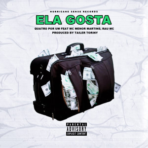 Quatro Por Um的專輯Ela Gosta (Explicit)