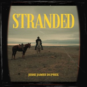 Album Stranded from Jesse James Dupree