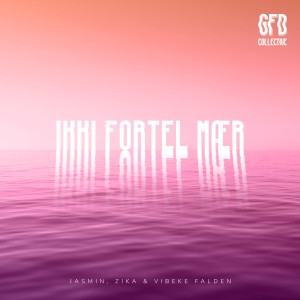 收聽Zika的Ikki Fortel Mær (GFD Collective)歌詞歌曲