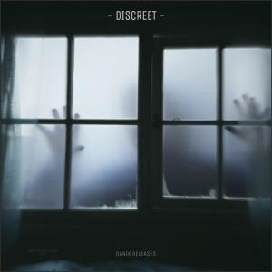 收听Danik Releases的Discreet歌词歌曲