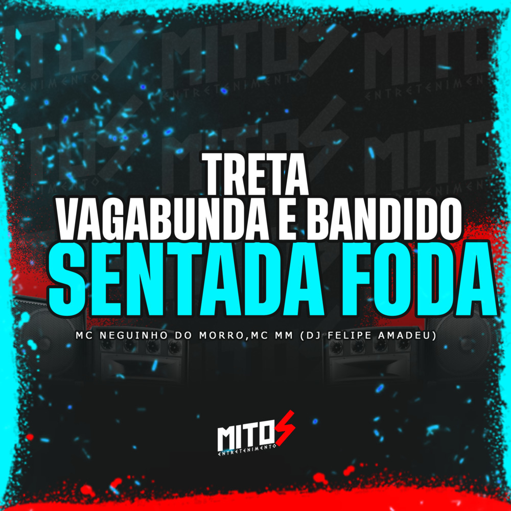 Treta Vagabunda e Bandido Sentada Foda (Explicit)