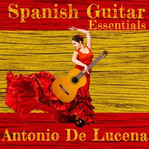 Antonio De Lucena的专辑Spanish Guitar Essentials