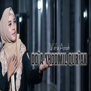 Album Do'A Khodmil Qur'An from Wafiq azizah