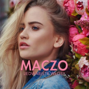 Listen to Jedwabiste włosy song with lyrics from Maczo