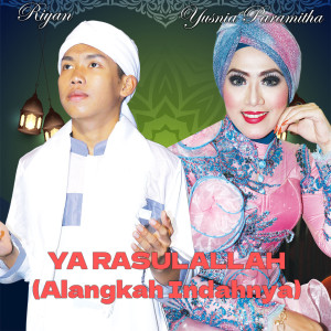 Album Ya Rasulallah (Alangkah Indahnya) from Yusnia Paramitha